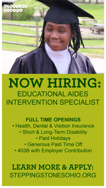 Stepping Stones has full-time job opening available for licensed Intervention Specialist and multiple Educational Aides to work in our autism alternative education program in Cincinnati, Ohio.